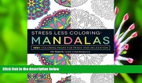 FREE [DOWNLOAD] Stress Less Coloring - Mandalas: 100  Coloring Pages for Peace and Relaxation Jim