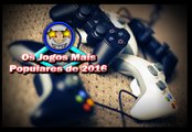 Os Jogos mais Populares de 2016