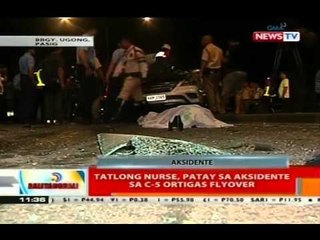BT: Tatlong nurse, patay sa aksidente sa C-5 Ortigas flyover
