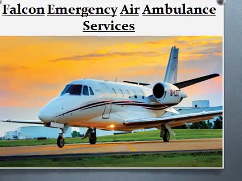 Care Patients While Transfer by Falcon Emergency Air Ambulance Services in Indore and Nagpur