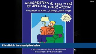 Read Online Absurdities and Realities of Special Education: The Best of Ants..., Flying..., and
