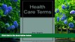 FREE [DOWNLOAD] Health Care Terms Vergil N. Slee For Ipad