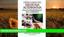 DOWNLOAD [PDF] Como curar con medicina alternativa sin la interferencia del gobierno (Spanish