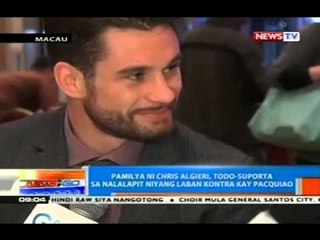 Télécharger la video: NTG: Pamilya ni Chris Algieri, todo-suporta sa nalalapit niyang laban vs. Pacquiao