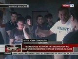 QRT: Warehouse na pinagtatrabahuan ng mga undocumented Chinese worker, ni-raid
