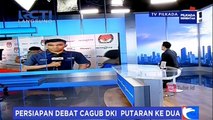 Persiapan Debat Kedua Pilgub DKI