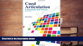 Read Online Cued Articulation: Consonants and Vowels (Revised Edition) For Kindle
