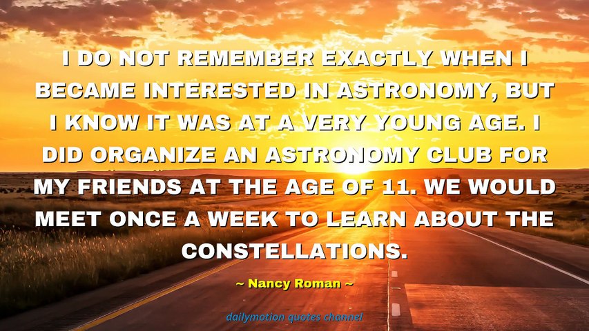 Nancy Roman Quotes