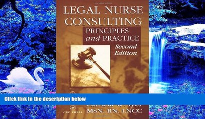 DOWNLOAD EBOOK Legal Nurse Consulting: Principles and Practice, Second Edition Patricia W. Iyer