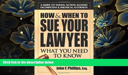 READ book How   When to Sue Your Lawyer: What You Need to Know Robert W. Schachner Full Book