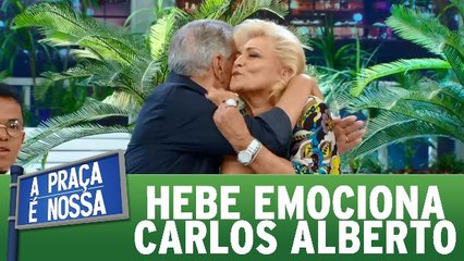 Hebe faz discurso emocionante sobre Carlos Alberto