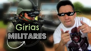 GIRIAS E DIALETOS MILITARES - VIDA MILITAR - Watch Lopes