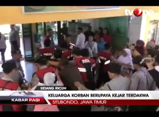 Sidang Ricuh, Keluarga Korban Kejar Terdakwa