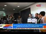 NTG: Travel ban sa 9 na HK journalists, binawi ng Bureau of Immigration