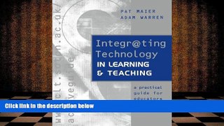 BEST PDF  Integrating Technology in Learning and Teaching Maier  Pat BOOK ONLINE