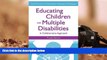 Read Online Educating Children With Multiple Disabilities: A Collaborative Approach For Kindle