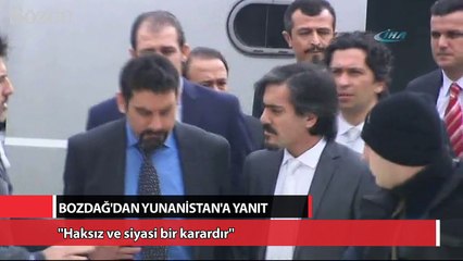 Bozdağ’dan Yunanistan’a jet yanıt