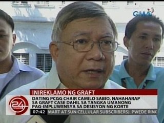 24 Oras: Dating PCGG Chair Camilo Sabio, nahaharap sa graft case