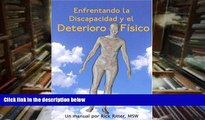 Download [PDF]  Enfrentando La Discapacidad y El Deterioro Físico: Un Manual (Spanish Edition)