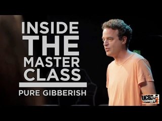 Inside the Master Class: Pure Gibberish
