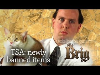 TSA: Newly Banned Items - a PARODY by UCB's The Brig