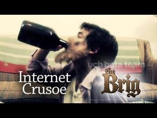 Internet Crusoe: a SKETCH by UCB's The Brig