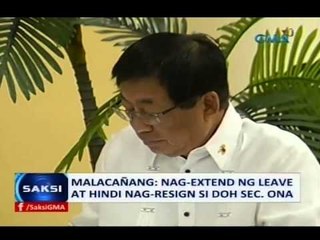 Saksi: Malacañang: Nag-extend ng leave at hindi nag-resign si DOH Sec. Ona
