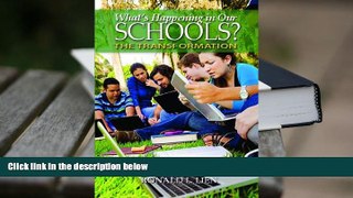 PDF [FREE] DOWNLOAD  What s Happening in Our Schools? FOR IPAD