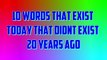 10 Words That Exist Now That Didnt Exist 20 Years Ago - QuickTops