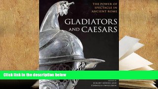 Download [PDF]  Gladiators and Caesars: The Power of Spectacle in Ancient Rome Trial Ebook