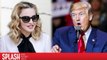 President Trump Calls Madonna 'Disgusting' After White House Threat