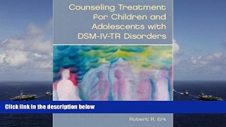 Audiobook  Counseling Treatment for Children and Adolescents with DSM-IV-TR Disorders For Kindle