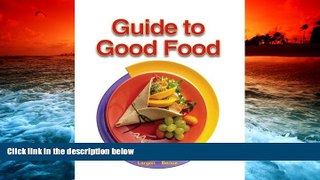Download [PDF]  Guide to Good Food Full Book