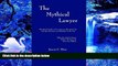 FREE [DOWNLOAD] The Mythical Lawyer: The Quick Guide To The Attorney Job Market For Aspiring