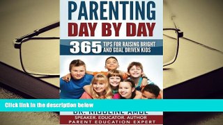 PDF [FREE] DOWNLOAD  Parenting Day by Day: 365 Tips for Raising Bright   Goal Driven Kids TRIAL