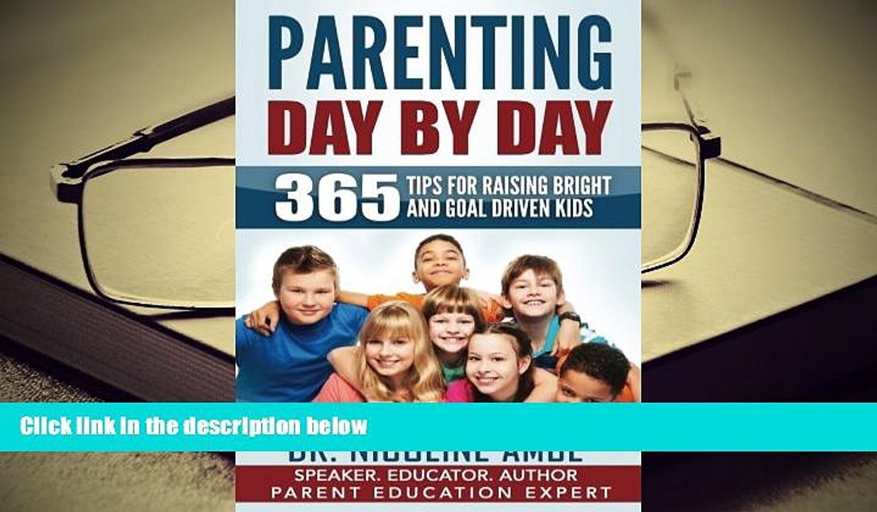 PDF [FREE] DOWNLOAD  Parenting Day by Day: 365 Tips for Raising Bright   Goal Driven Kids TRIAL