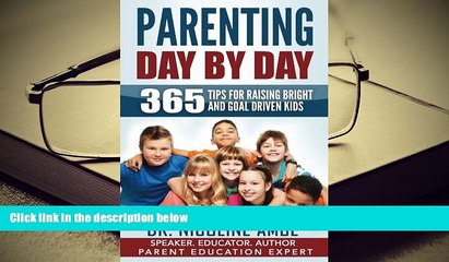PDF [FREE] DOWNLOAD  Parenting Day by Day: 365 Tips for Raising Bright   Goal Driven Kids TRIAL