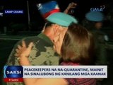 Saksi: Na-quarantine na peacekeepers, mainit na sinalubong ng kanilang mga kaanak