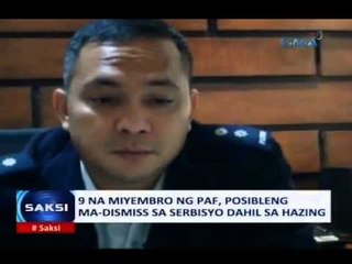 Saksi: 9 na miyembro ng PAF, posibleng ma-dismiss sa serbisyo dahil sa hazing