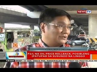 P2/L na oil price rollback, posibleng ipatupad sa susunod na linggo