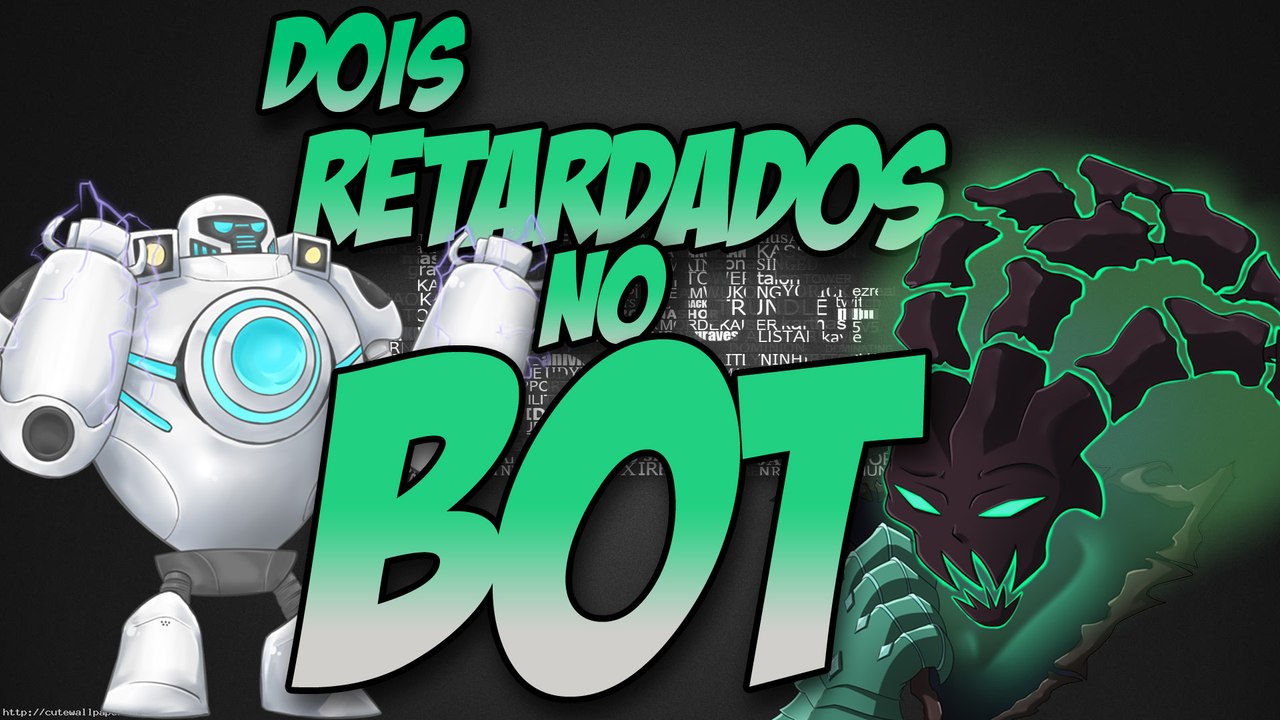 DOIS NOOBS NO BOT