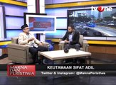 Makna dan Peristiwa: Keutamaan Sifat Adil (Bagian 3)