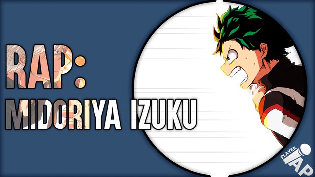 Rap do Midoriya Izuku (Boku no Hero Academy) l Player AP