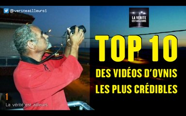 TOP 10 des vidéos d'OVNIS les plus Crédibles - 100% réel