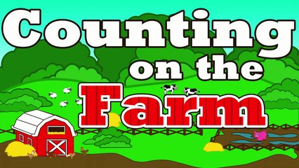 Counting on the Farm - Counting Farm Animals - Farmer in the Dell Nursery Rhymes Preschool Songs