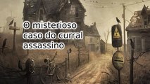 O misterioso caso do curral assassino
