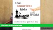 Free PDF The Smartest Kids in the World: And How They Got That Way Books Online