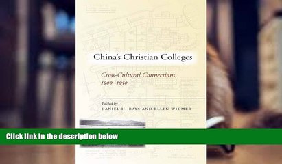 Free PDF China’s Christian Colleges: Cross-Cultural Connections, 1900-1950 Pre Order