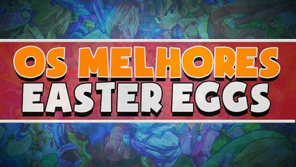 OS MELHORES EASTER EGGS 1