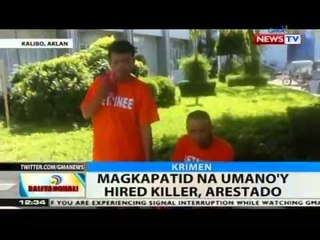 BT: Magkapatid na umano'y hired killer, arestado